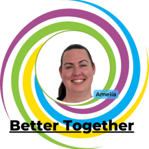 Better Together team member Amelia talks about supports and training through collaboration
