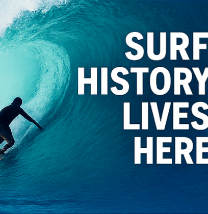 Surf History lives Here in text with picture of a person surfing a wave and an vintage surfboard