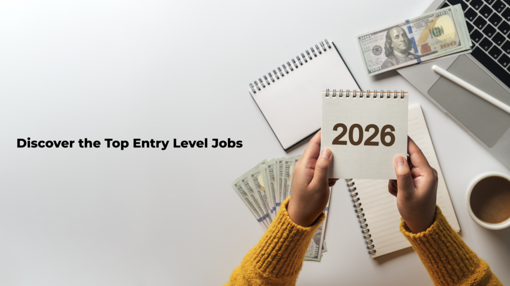 person holding a notepad with 2026 printed on it and the image says Top Entry Level Jobs